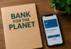 Bank for the Planet : une nouvelle offre bancaire pour accélérer la transition climatique Bank for the Planet